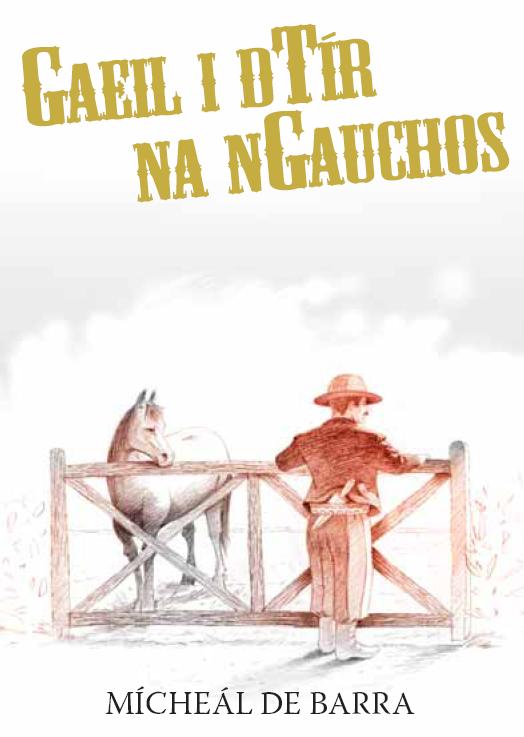 Na Gaeil i dTír na nGauchos Mícheál de Barra