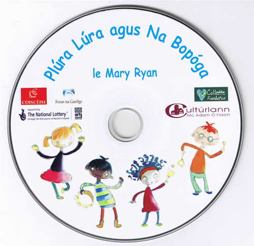 Plúra Lura agus na Bopóga Mary Ryan Rod McVey Liam Bradley John Fitzpatrick Johnny Scott Corrina Askin Cultúrlann Mac Adam Ó Fiach Collette Foundation Comhairle Ealaín Arts Council Foras Na Gaeilge The National Lottery Eimear Ní Mhathúna