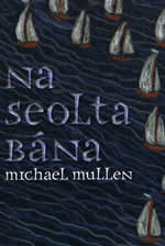 Na Seolta Bána Na Seolta Bana Michael Mullen 