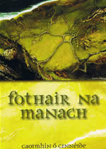 Fothair na Manach Caoimhín Ó Cinnéide ,Tomás Ó Ciobháin Edna Ní Chinnéide